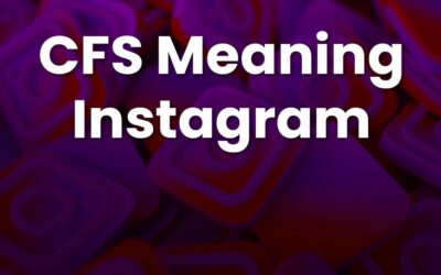 CFS Meaning Instagram: The Secret Behind Close Friends Stories