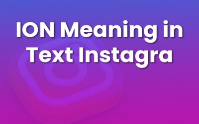 ION Meaning in Text Instagram: Everything You Need to Know