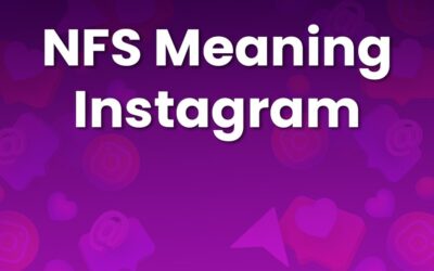 NFS Meaning on Instagram: Boost Engagement with This Term