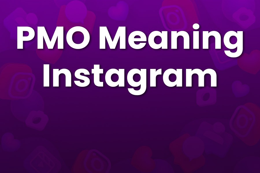 PMO Meaning Instagram