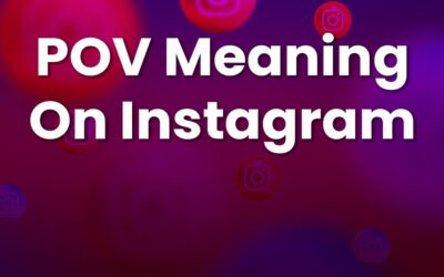 POV Meaning on Instagram: Everything You Need to Know